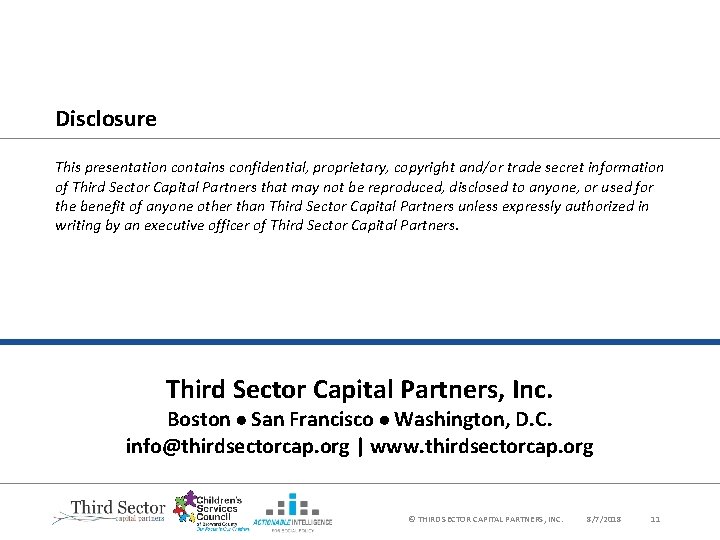 Disclosure This presentation contains confidential, proprietary, copyright and/or trade secret information of Third Sector Disclosure This presentation contains confidential, proprietary, copyright and/or trade secret information of Third Sector