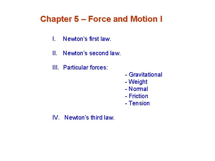 Chapter 5 Force and Motion I I Newtons