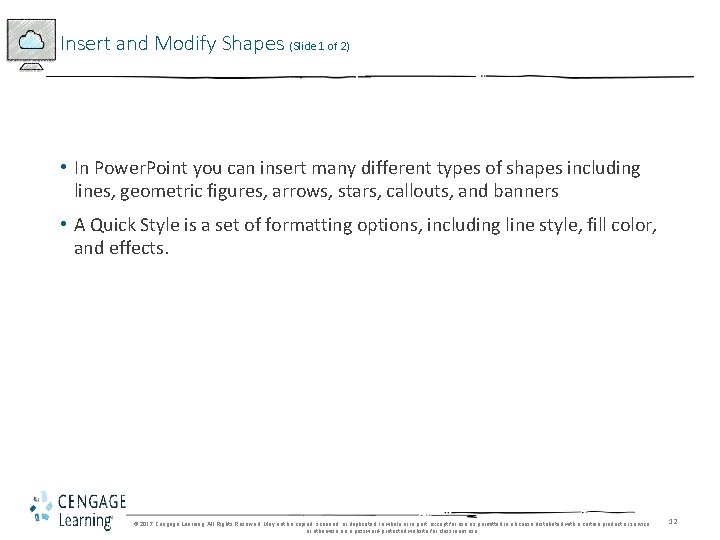 Insert and Modify Shapes (Slide 1 of 2) • In Power. Point you can
