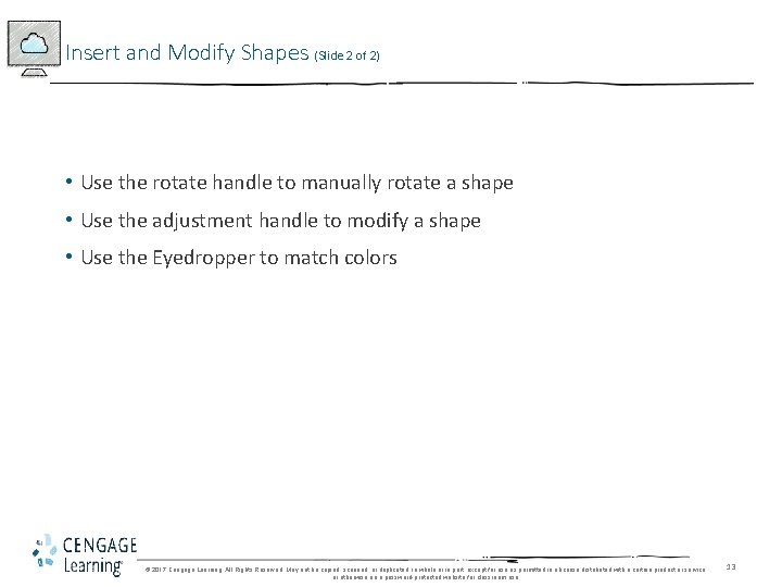 Insert and Modify Shapes (Slide 2 of 2) • Use the rotate handle to