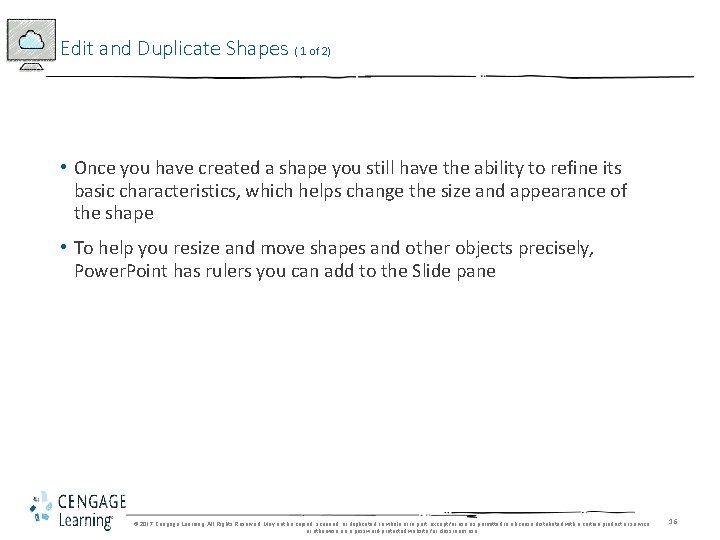 Edit and Duplicate Shapes ( 1 of 2) • Once you have created a