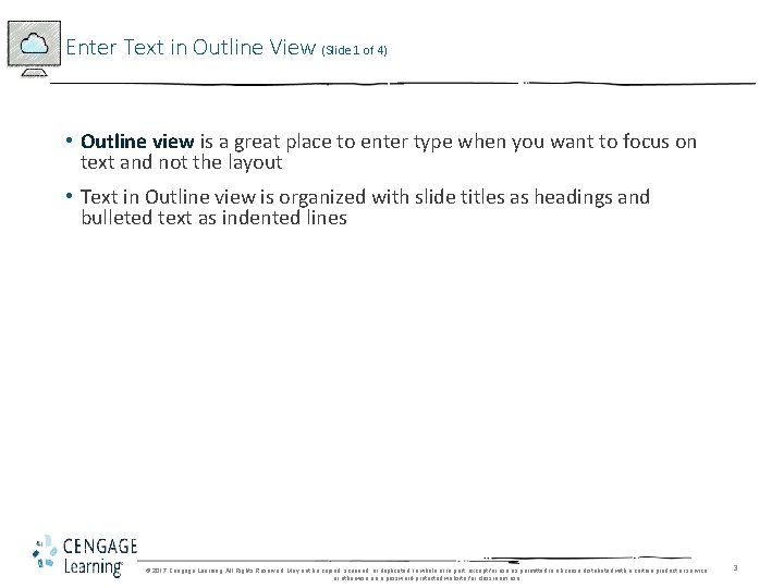 Enter Text in Outline View (Slide 1 of 4) • Outline view is a