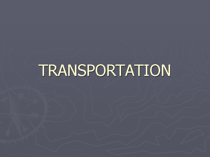 TRANSPORTATION 
