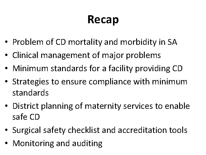 Recap Problem of CD mortality and morbidity in SA Clinical management of major problems