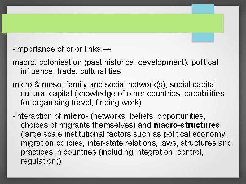 -importance of prior links → macro: colonisation (past historical development), political influence, trade, cultural