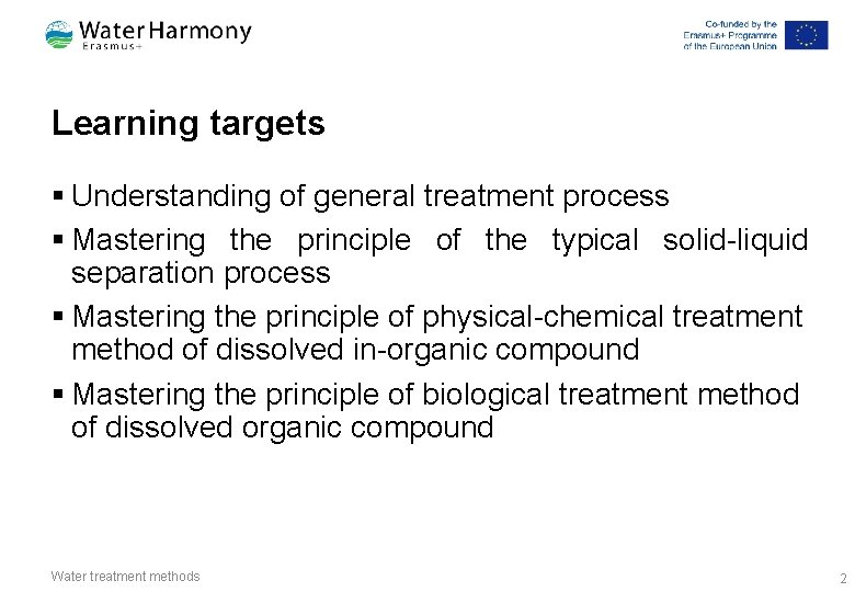 Learning targets § Understanding of general treatment process § Mastering the principle of the