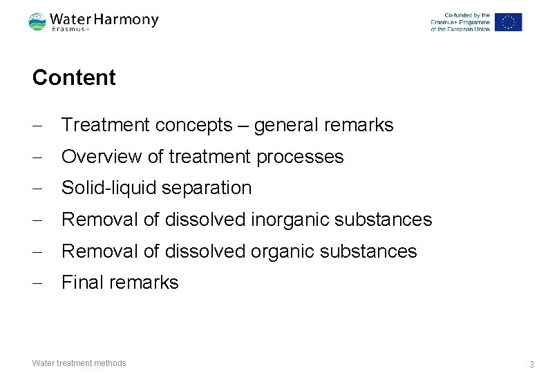 Content - Treatment concepts – general remarks - Overview of treatment processes - Solid-liquid