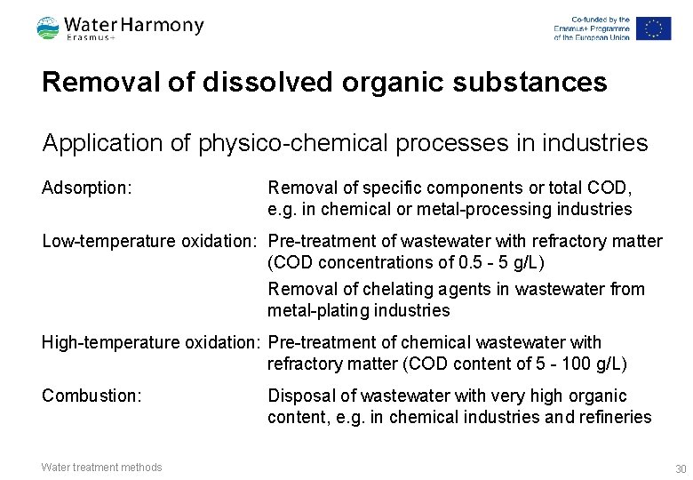 Removal of dissolved organic substances Application of physico-chemical processes in industries Adsorption: Removal of