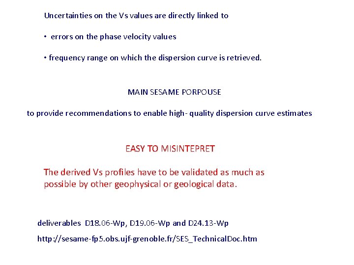 Uncertainties on the Vs values are directly linked to • errors on the phase