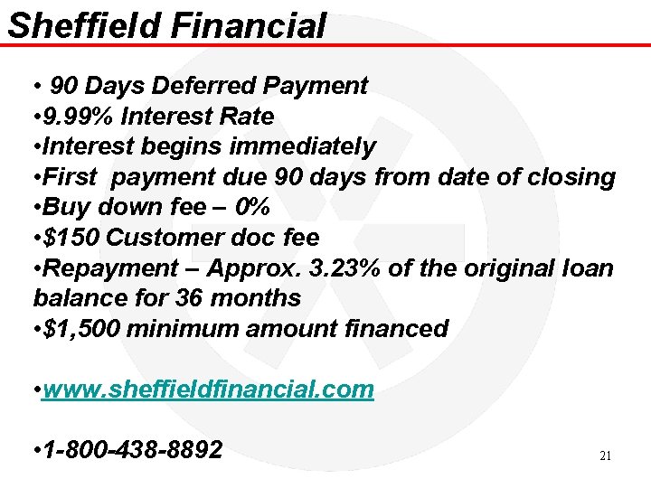 Sheffield Financial • 90 Days Deferred Payment • 9. 99% Interest Rate • Interest