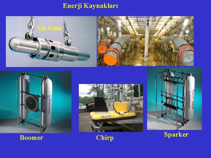 Enerji Kaynakları Air Gun Boomer Chirp Sparker 