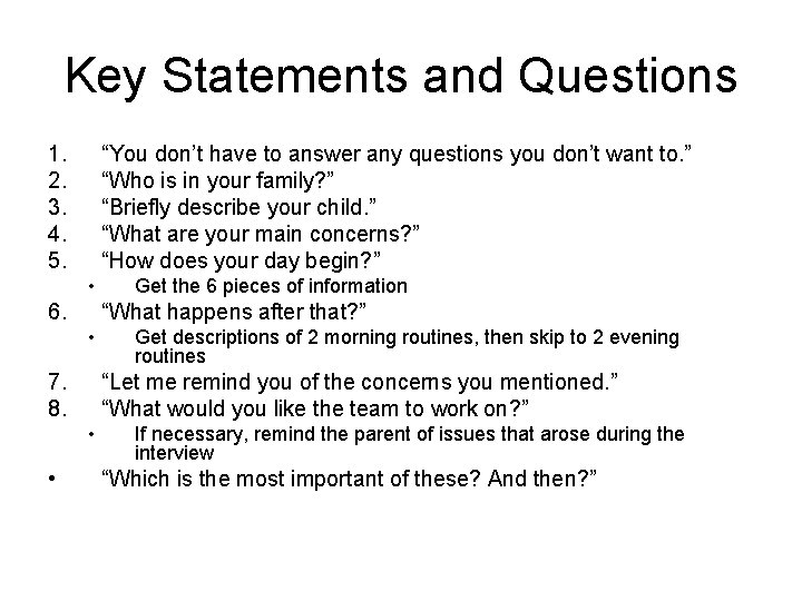 Key Statements and Questions 1. 2. 3. 4. 5. “You don’t have to answer