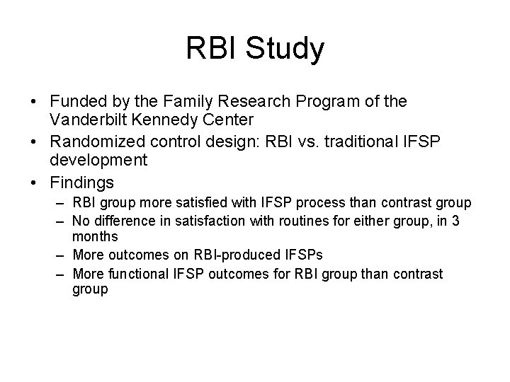 RBI Study • Funded by the Family Research Program of the Vanderbilt Kennedy Center