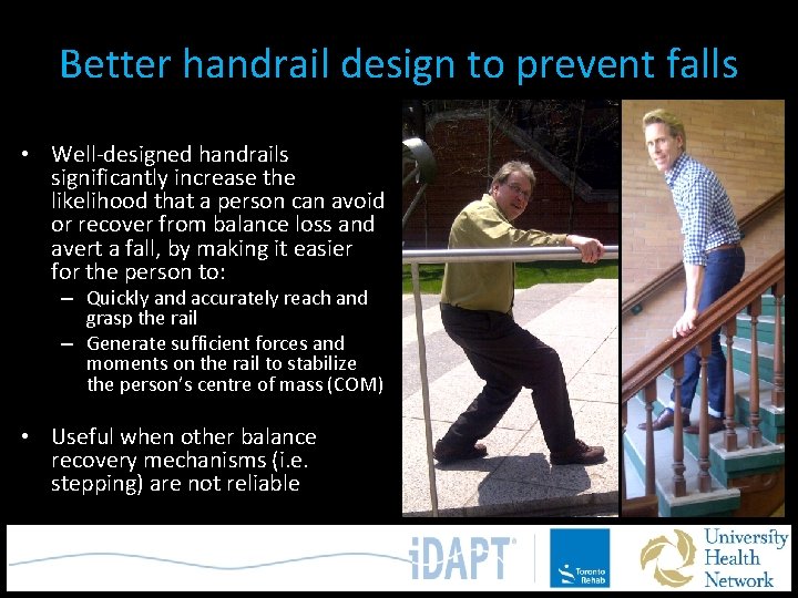 Better handrail design to prevent falls • Well-designed handrails significantly increase the likelihood that