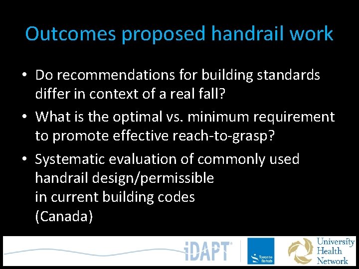 Outcomes proposed handrail work • Do recommendations for building standards differ in context of