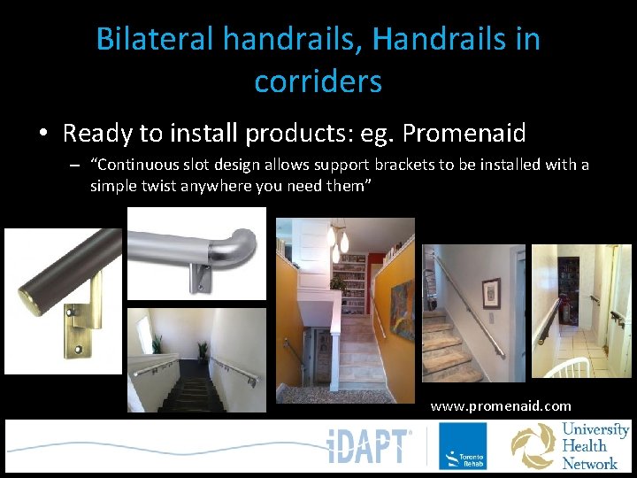 Bilateral handrails, Handrails in corriders • Ready to install products: eg. Promenaid – “Continuous