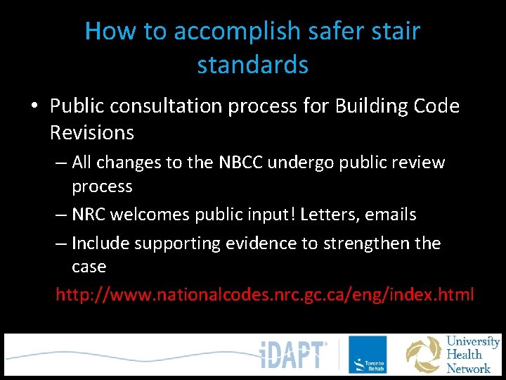 How to accomplish safer stair standards • Public consultation process for Building Code Revisions