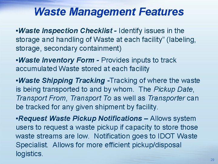 Waste Management Features • Waste Inspection Checklist - Identify issues in the storage and