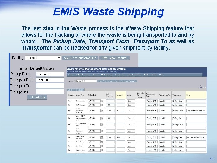 EMIS Waste Shipping The last step in the Waste process is the Waste Shipping