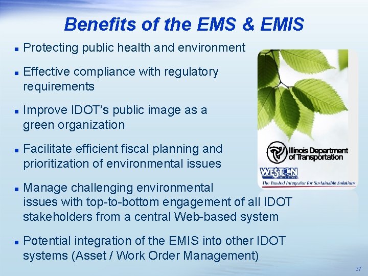 Benefits of the EMS & EMIS n n n Protecting public health and environment
