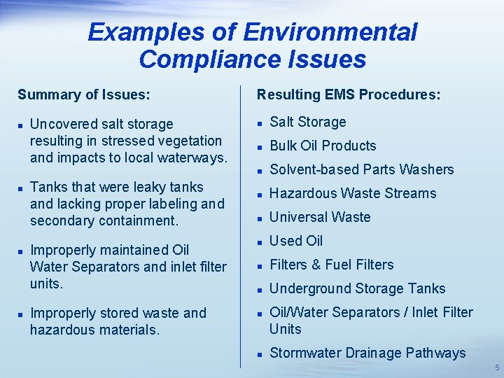 Examples of Environmental Compliance Issues Summary of Issues: n n Uncovered salt storage resulting