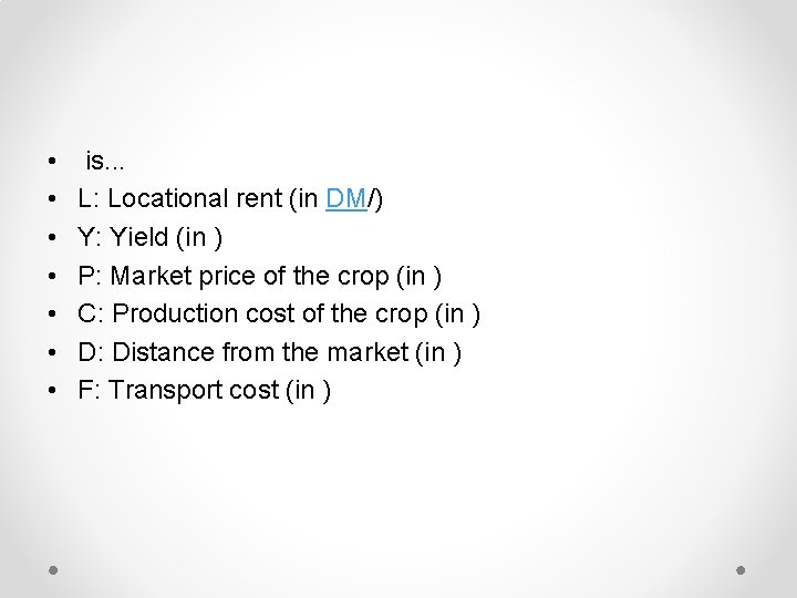  • • is. . . L: Locational rent (in DM/) Y: Yield (in