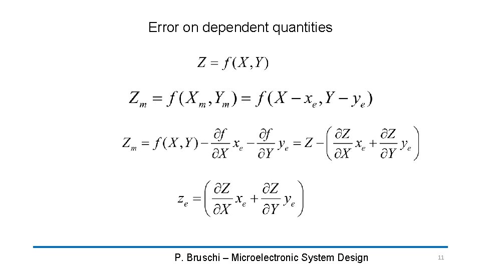 Error on dependent quantities P. Bruschi – Microelectronic System Design 11 