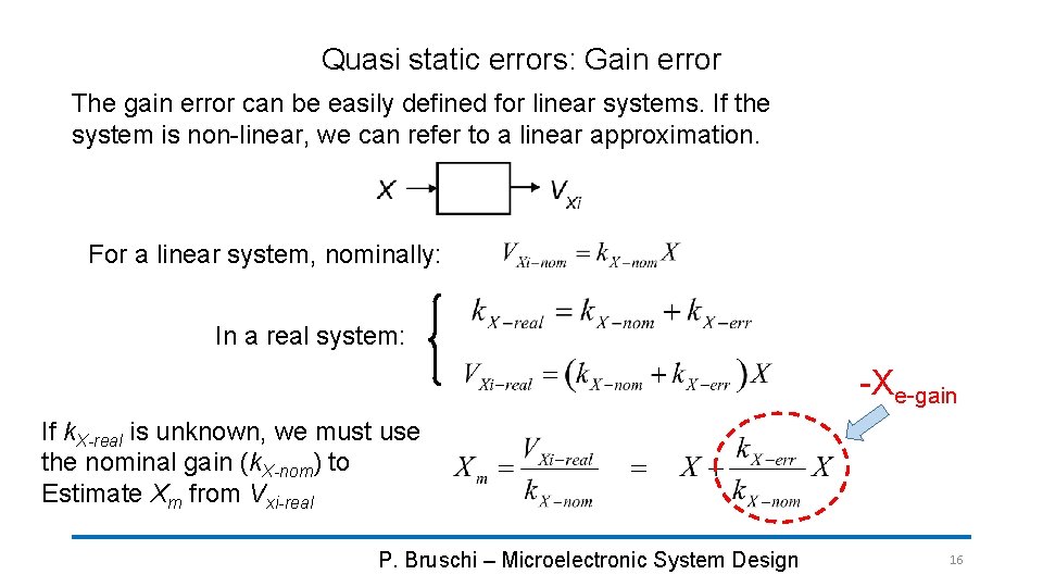 Quasi static errors: Gain error The gain error can be easily defined for linear