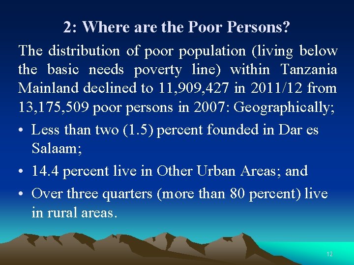 2: Where are the Poor Persons? The distribution of poor population (living below the