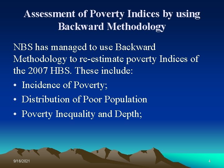 Assessment of Poverty Indices by using Backward Methodology NBS has managed to use Backward