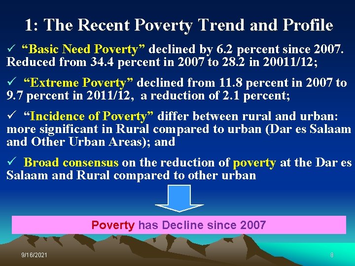 1: The Recent Poverty Trend and Profile ü “Basic Need Poverty” declined by 6.