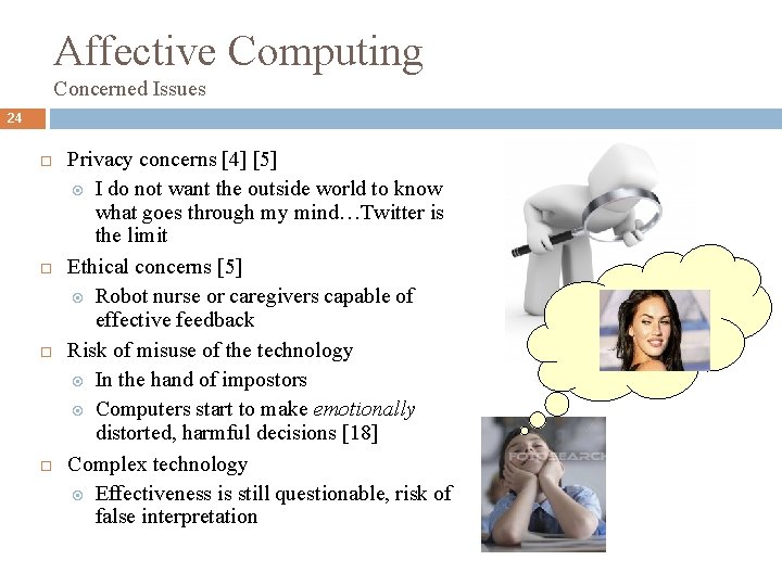 Affective Computing Concerned Issues 24 Privacy concerns [4] [5] I do not want the