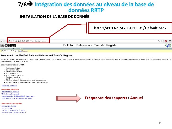 7/8 Intégration des données au niveau de la base de données RRTP INSTALLATION DE