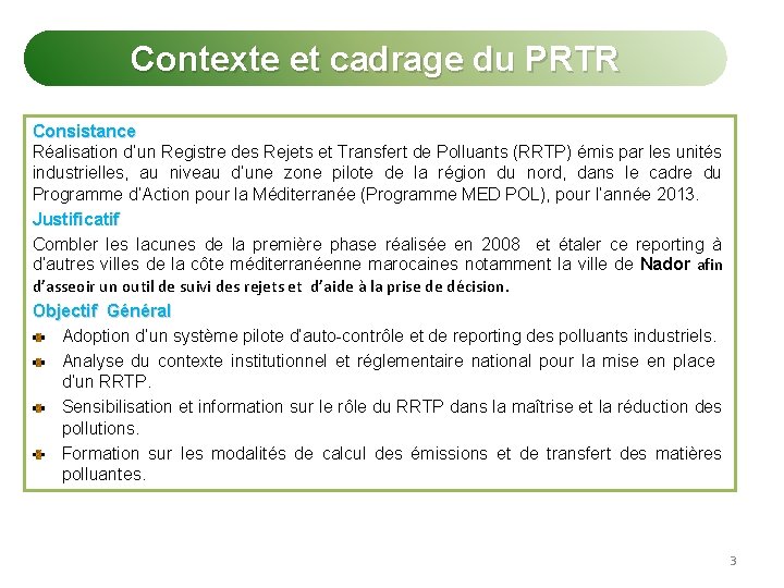 Contexte et cadrage du PRTR Consistance Réalisation d’un Registre des Rejets et Transfert de