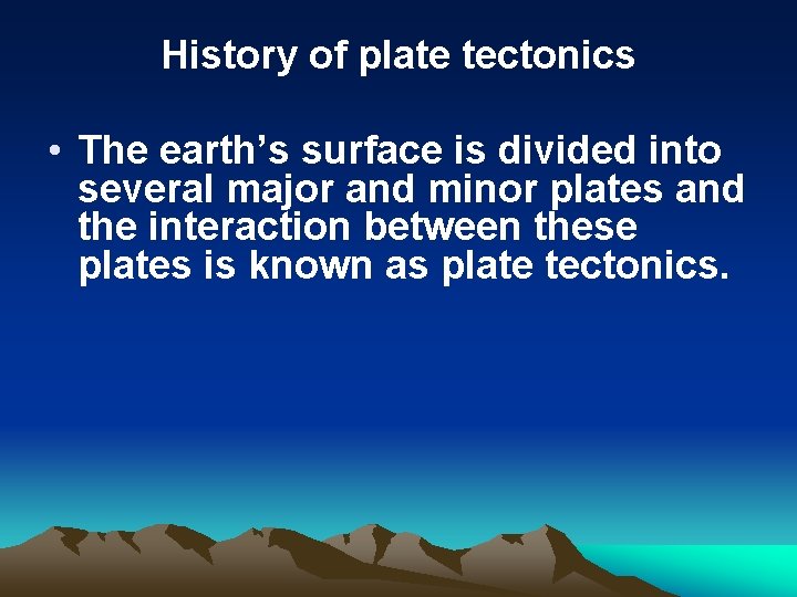 Chapter 18 Plate tectonics History of plate tectonics