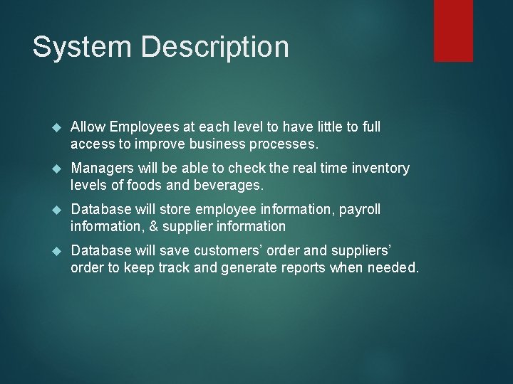 System Description Allow Employees at each level to have little to full access to