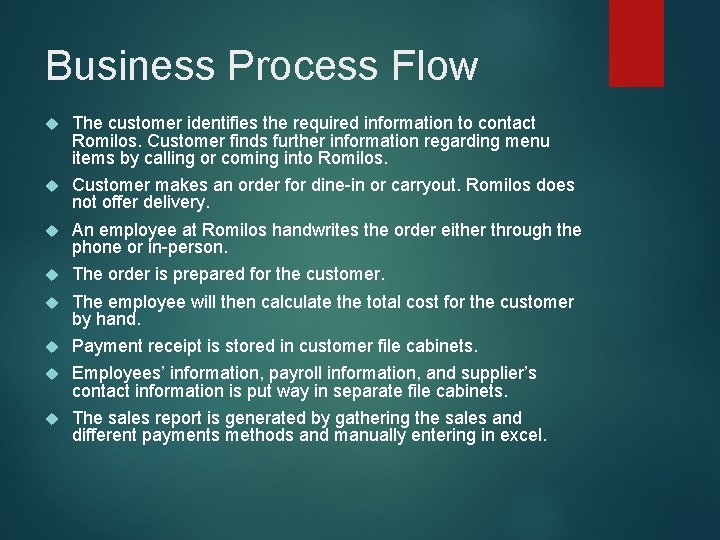 Business Process Flow The customer identifies the required information to contact Romilos. Customer finds