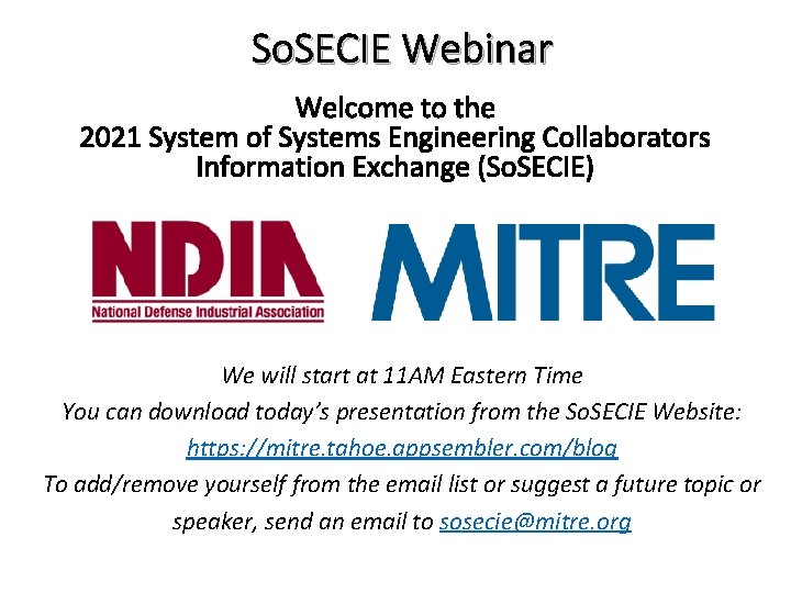 So. SECIE Webinar Welcome to the 2021 System of Systems Engineering Collaborators Information Exchange