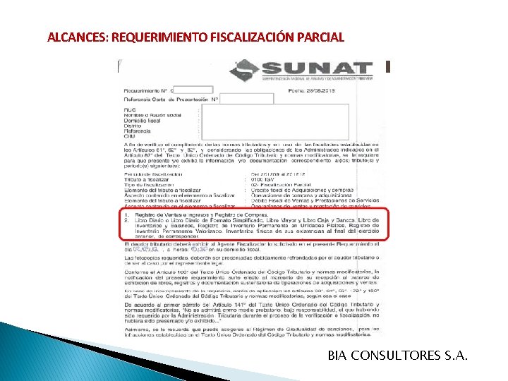 ALCANCES: REQUERIMIENTO FISCALIZACIÓN PARCIAL BIA CONSULTORES S. A. 