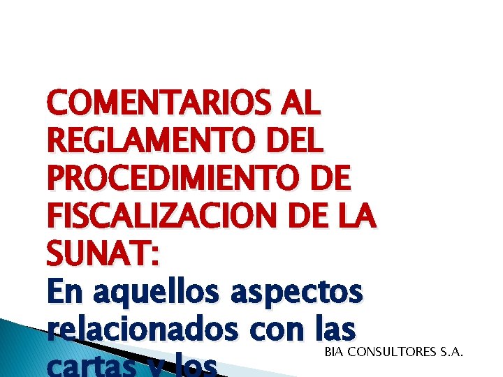 COMENTARIOS AL REGLAMENTO DEL PROCEDIMIENTO DE FISCALIZACION DE LA SUNAT: En aquellos aspectos relacionados