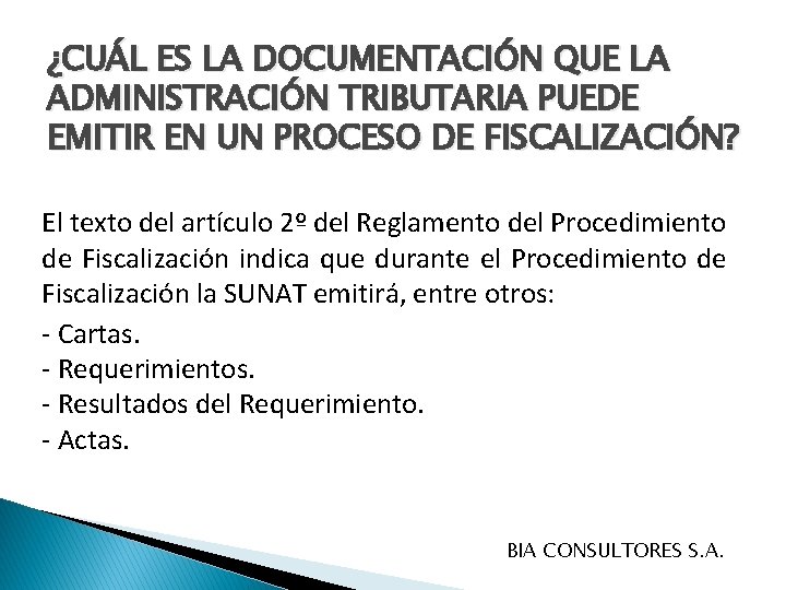 ¿CUÁL ES LA DOCUMENTACIÓN QUE LA ADMINISTRACIÓN TRIBUTARIA PUEDE EMITIR EN UN PROCESO DE