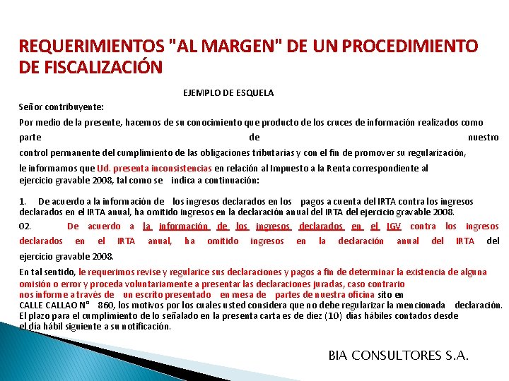 REQUERIMIENTOS "AL MARGEN" DE UN PROCEDIMIENTO DE FISCALIZACIÓN EJEMPLO DE ESQUELA Señor contribuyente: Por