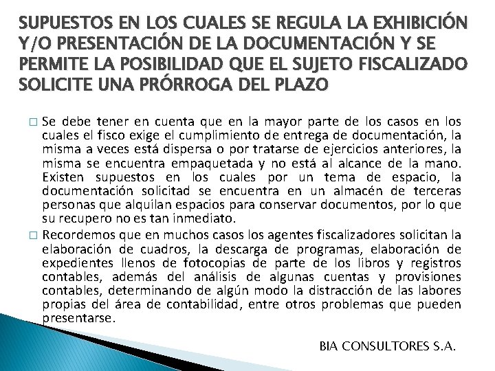 SUPUESTOS EN LOS CUALES SE REGULA LA EXHIBICIÓN Y/O PRESENTACIÓN DE LA DOCUMENTACIÓN Y