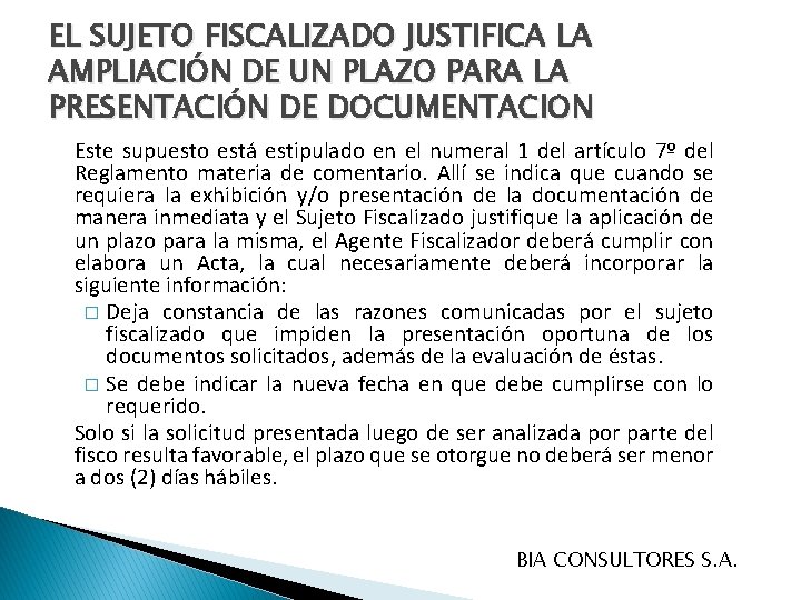 EL SUJETO FISCALIZADO JUSTIFICA LA AMPLIACIÓN DE UN PLAZO PARA LA PRESENTACIÓN DE DOCUMENTACION EL SUJETO FISCALIZADO JUSTIFICA LA AMPLIACIÓN DE UN PLAZO PARA LA PRESENTACIÓN DE DOCUMENTACION