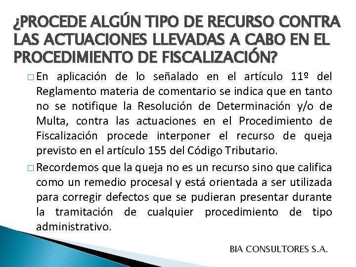 ¿PROCEDE ALGÚN TIPO DE RECURSO CONTRA LAS ACTUACIONES LLEVADAS A CABO EN EL PROCEDIMIENTO