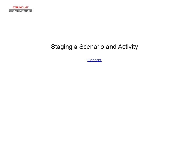 Staging a Scenario and Activity Concept 