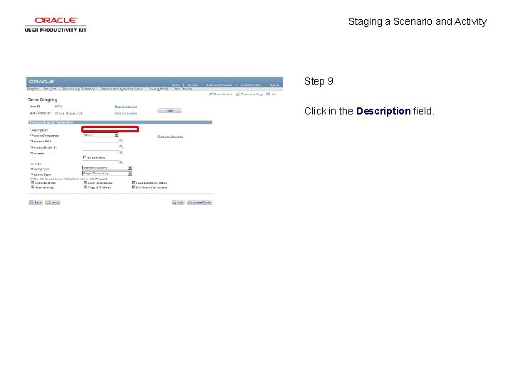 Staging a Scenario and Activity Step 9 Click in the Description field. 