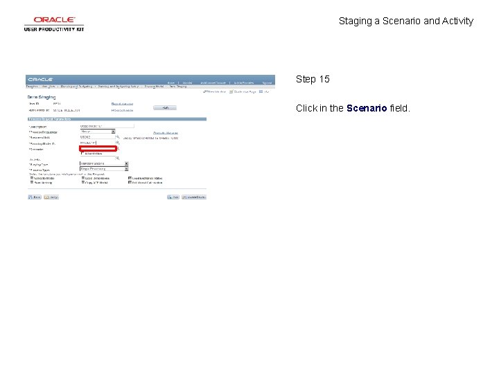 Staging a Scenario and Activity Step 15 Click in the Scenario field. 