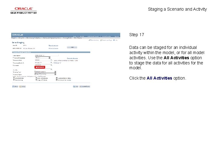 Staging a Scenario and Activity Step 17 Data can be staged for an individual