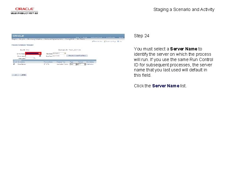 Staging a Scenario and Activity Step 24 You must select a Server Name to